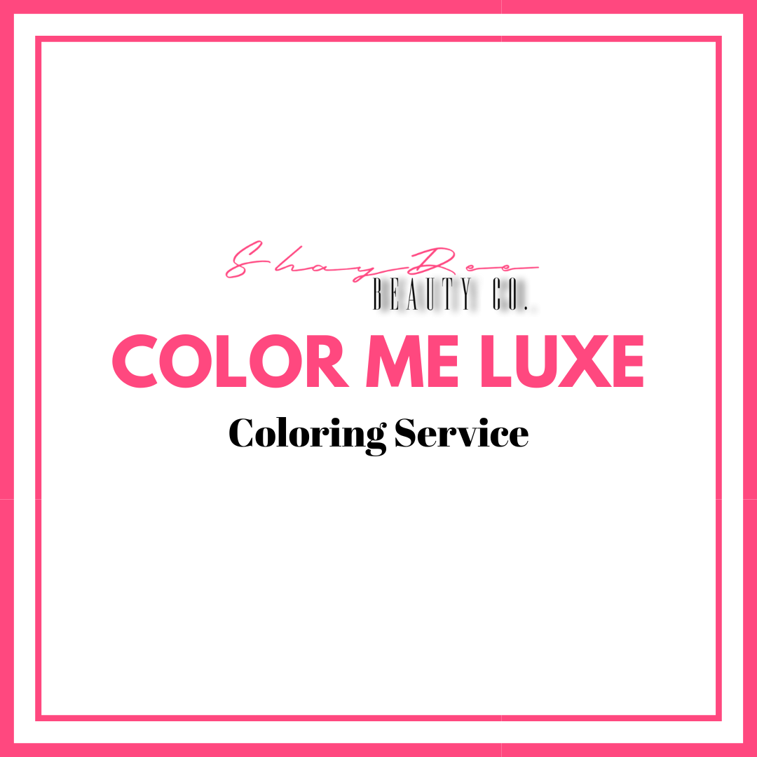 Color Me Luxe (Coloring Service)